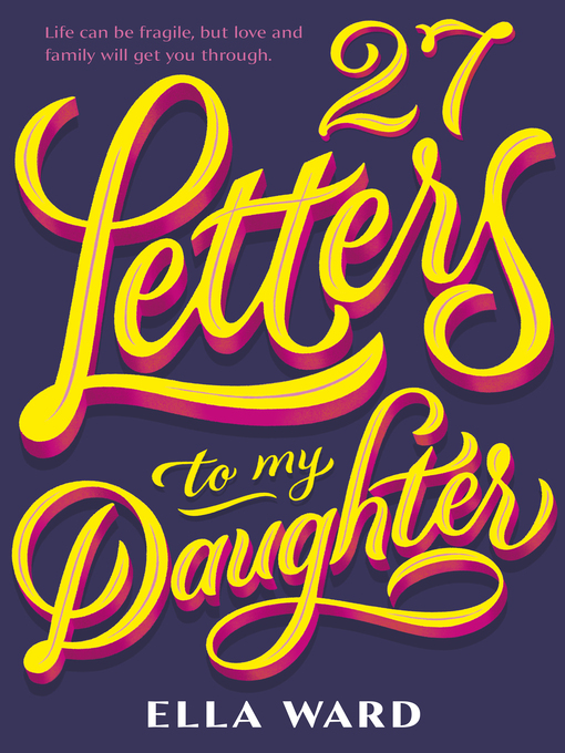 Title details for 27 Letters to My Daughter by Ella Ward - Available